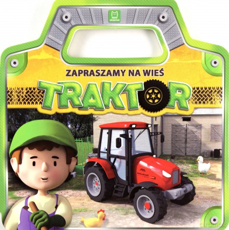 Zapraszamy na wieś. Traktor - Anna Podgórska [KSIĄŻKA]
