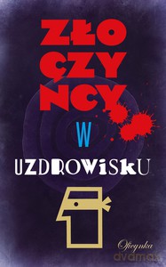 Złoczyńcy w uzdrowisku [KSIĄŻKA]
