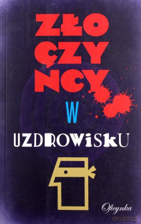 Złoczyńcy w uzdrowisku [KSIĄŻKA]