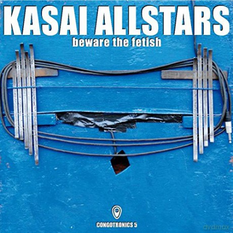 Kasai Allstars: Beware The Fetish (digipack) [CD]