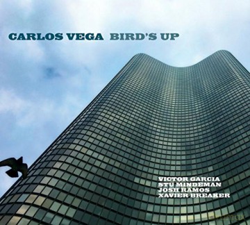 Carlos Vega: Bird's Up (digipack) [CD]