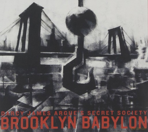 Darcy James Argue's Secret Society: Brooklyn Babylon (digipack) [CD]