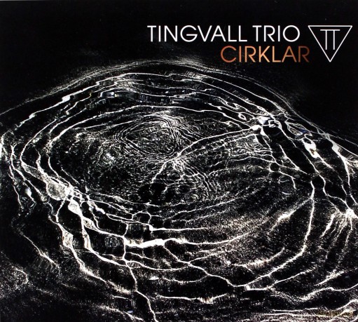 Tingvall Trio: Cirklar (digipack) [CD]