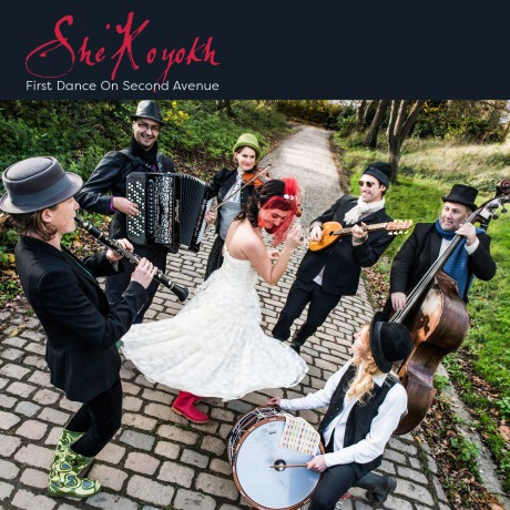 She'Koyokh: First Dance On Second Avenue [CD]