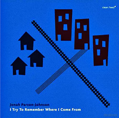 Jonah Parzen-Johnson: I Try To Remember Where I Come From [CD]