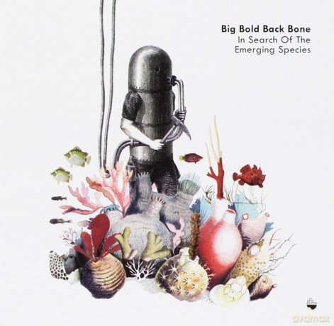 Big Bold Back Bone: In Search of the Emerging Species [CD]