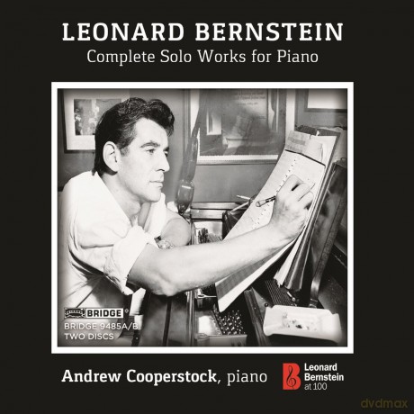 Andrew Cooperstock: Leonard Bernstein: Complete Solo Works for Piano [2CD]
