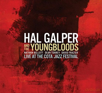 Hal Galper & the Youngbloods: Live at the Cota Jazz Festival (digipack) [CD]