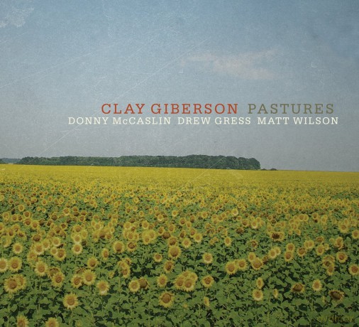 Clay Giberson: Pastures (digipack) [CD]