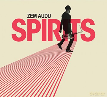 Zem Audu: Spirits (digipack) [CD]