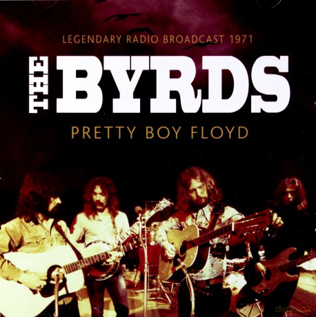 The Byrds: Pretty Boy Floyd [CD]
