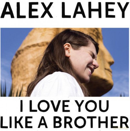 Alex Lahey: I Love You Like A Brother [CD]