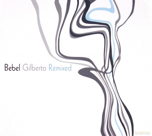 Bebel Gilberto: Remixed [CD]