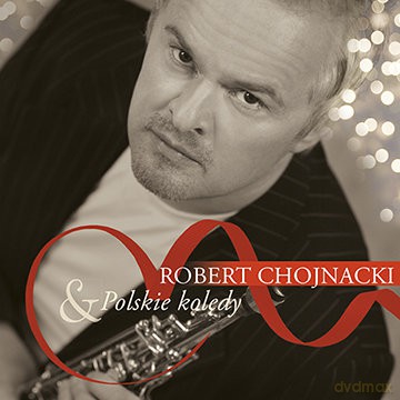 Robert Chojnacki: Polskie kolędy [CD]