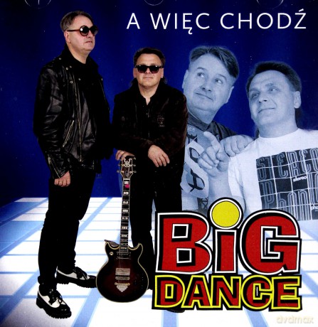 Big Dance: A więc chodź [CD]