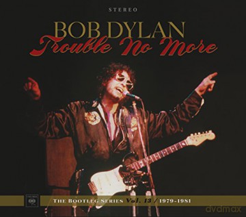 Bob Dylan: Trouble No More: The Bootleg Series vol. 13 / 1979-1981 [2CD]