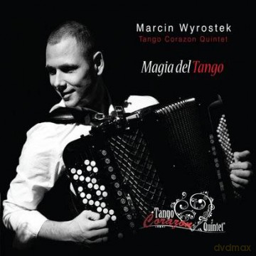 Marcin Wyrostek & Tango Corazon Quintet: Magia del Tango (digipack) [CD]