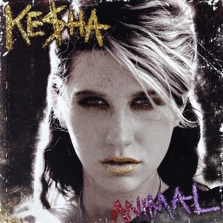 Ke$ha (Kesha): Animal [CD]