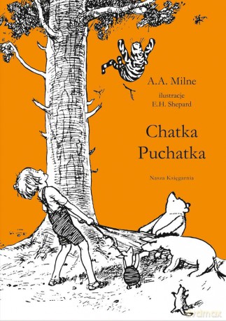 Chatka Puchatka - Alan Alexander Milne [KSIĄŻKA]