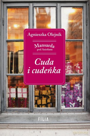 Cuda i cudeńka. Mansarda pod aniołami - Agnieszka Olejnik [KSIĄŻKA]