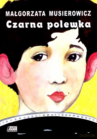 Czarna polewka - Małgorzata Musierowicz [KSIĄŻKA]