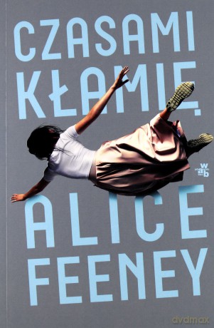 Czasami kłamię - Alice Feeney [KSIĄŻKA]