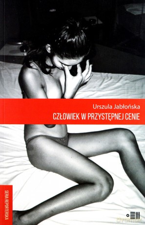 Człowiek w przystępnej cenie. Reportaże z Tajlandii - Urszula Jabłońska [KSIĄŻKA]