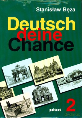 Deutsch deine chance 2 - Stanisław Bęza [KSIĄŻKA]