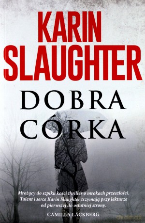 Dobra córka - Karin Slaughter [KSIĄŻKA]