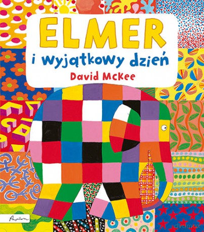 Elmer i wyjątkowy dzień - David Mckee [KSIĄŻKA]