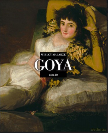 Goya. Wielcy malarze (Tom 30) [KSIĄŻKA]
