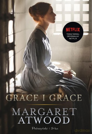 Grace i Grace - Margaret Atwood [KSIĄŻKA]