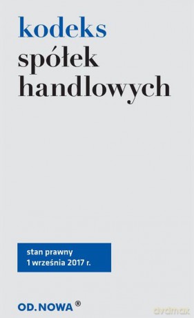 Kodeks spółek handlowych 09 2017 - Agnieszka Kaszok [KSIĄŻKA]