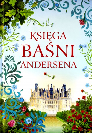 Księga baśni Andersena [KSIĄŻKA]