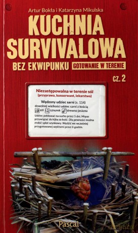 Kuchnia survivalowa bez ekwipunku. Gotowanie w terenie część 2 - Artur Bukła [KSIĄŻKA]