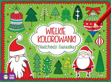 Nadchodzi gwiazdka. Wielkie kolorowanki [KSIĄŻKA]