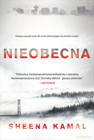 Nieobecna - Sheena Kamal [KSIĄŻKA]