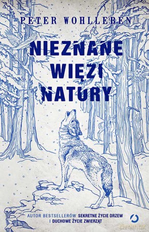 Nieznane więzi natury - Peter Wohlleben [KSIĄŻKA]