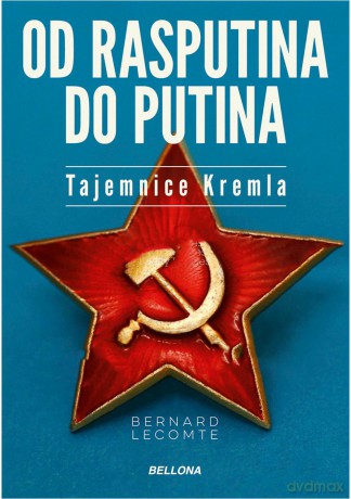 Od Rasputina do Putina - Bernard Lacomte [KSIĄŻKA]