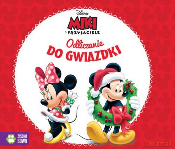 Odliczanie do gwiazdki. Album świąteczny Miki i przyjaciele [KSIĄŻKA]