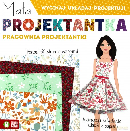 Pracownia projektantki. Mała projektantka [KSIĄŻKA]