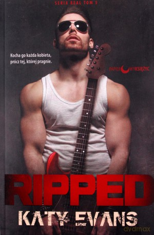 Ripped real (Tom 5) - Katy Evans [KSIĄŻKA]