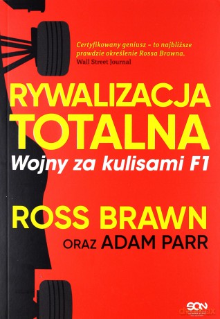 Rywalizacja totalna wojny za kulisami F1 - Ross Brawn [KSIĄŻKA]