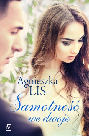 Samotność we dwoje - Agnieszka Lis [KSIĄŻKA]
