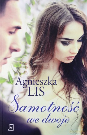 Samotność we dwoje - Agnieszka Lis [KSIĄŻKA]