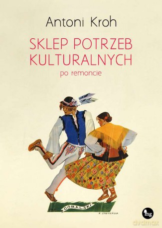 Sklep potrzeb kulturalnych po remoncie - Antoni Kroh [KSIĄŻKA]
