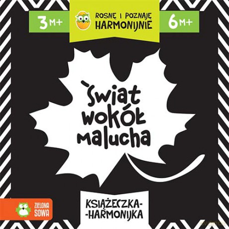 Świat wokół mnie. Rosnę i poznaję harmonijnie [KSIĄŻKA]