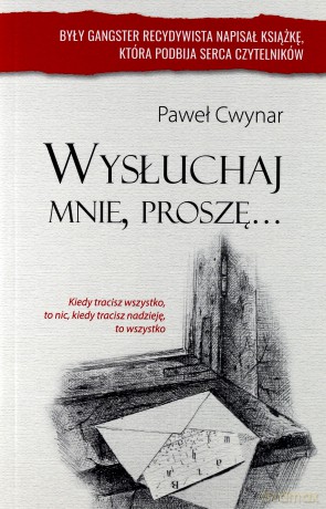 Wysłuchaj mnie proszę - Paweł Cwynar [KSIĄŻKA]