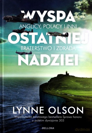 Wyspa ostatniej nadziei - Lynne Olson [KSIĄŻKA]