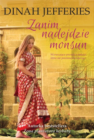 Zanim nadejdzie monsun - Dinah Jefferies [KSIĄŻKA]